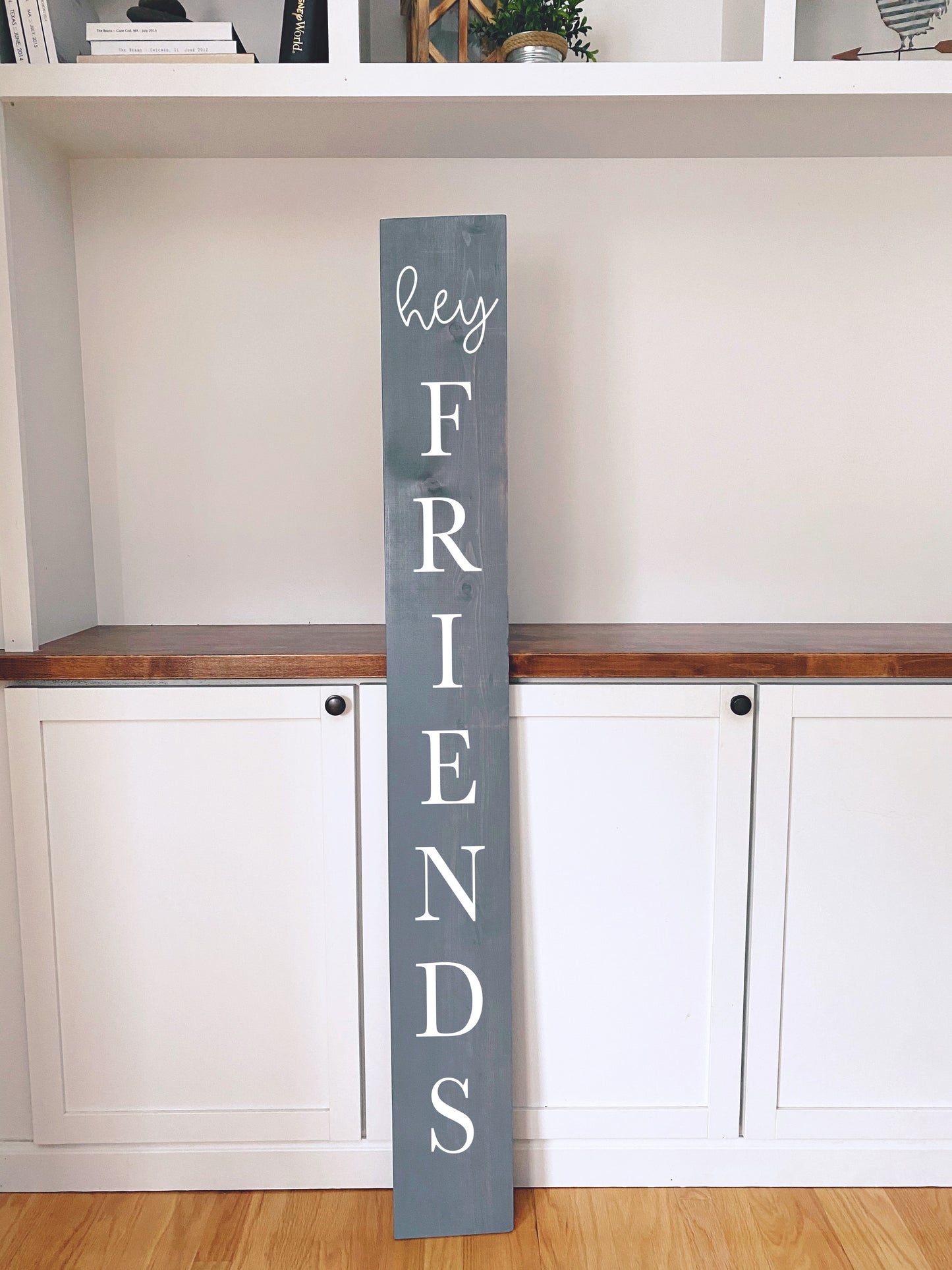 Front Porch Sign - Hey Friends