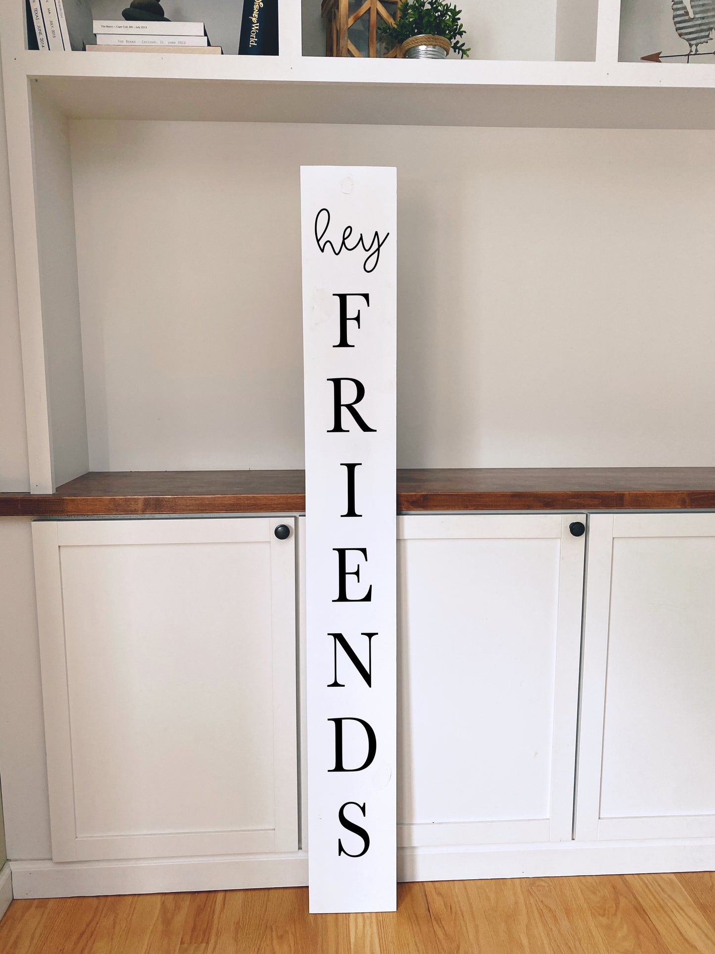 Front Porch Sign - Hey Friends